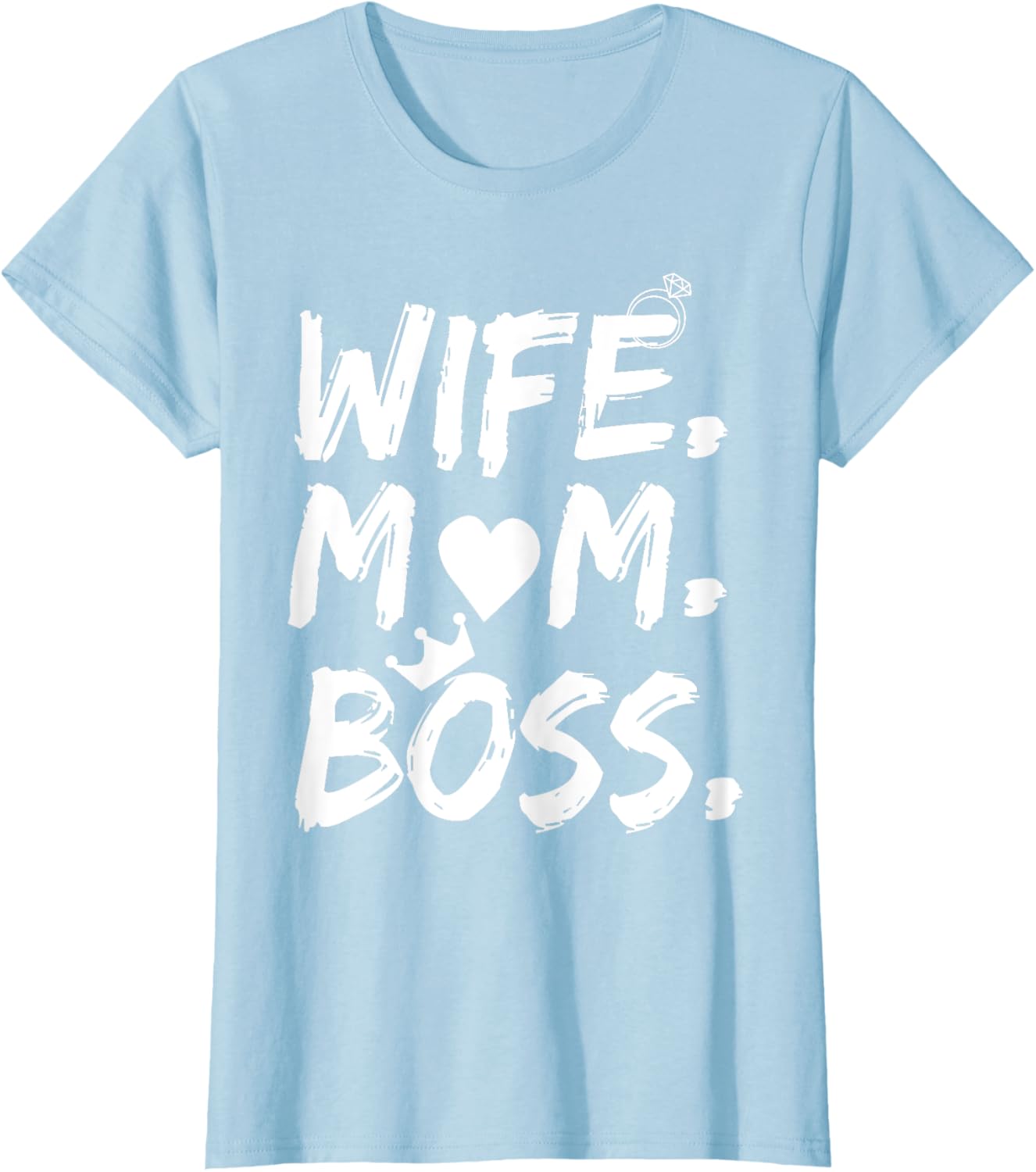 T-shirt for Wife Mom Boss Funny Mother's Day Mother Shirt
