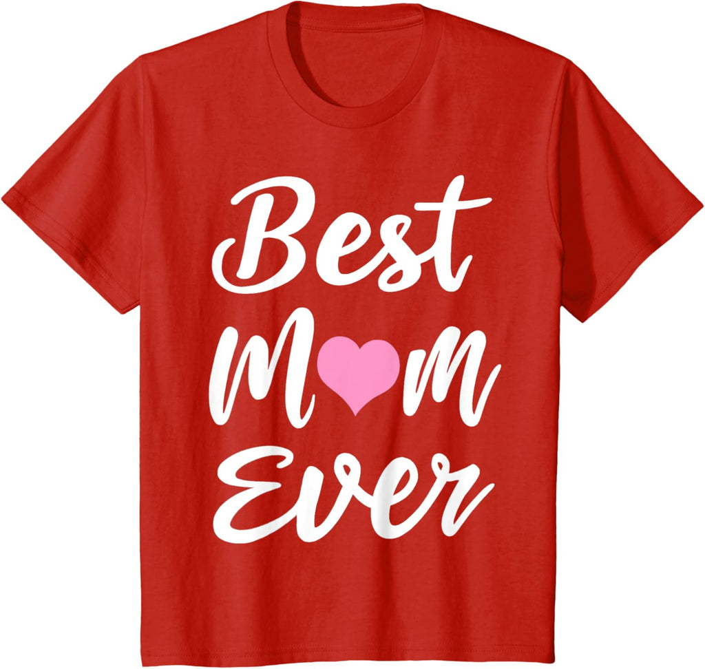 Mothers Day Best Mom Ever Gifts From Daughter Son Mom Kids Mother Shirt