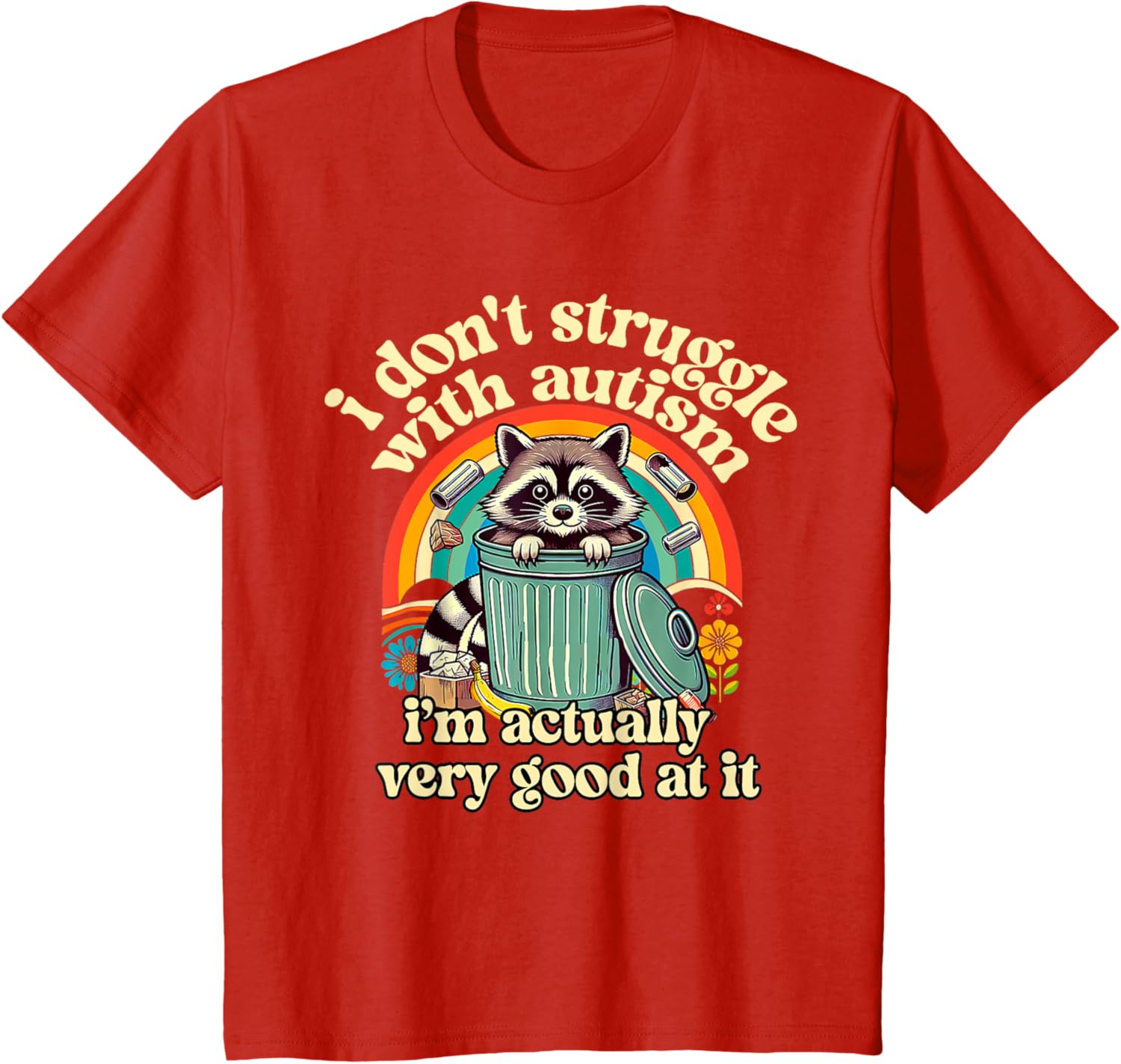 Funny I Don't Struggle With Autism Autistic Raccoon Meme