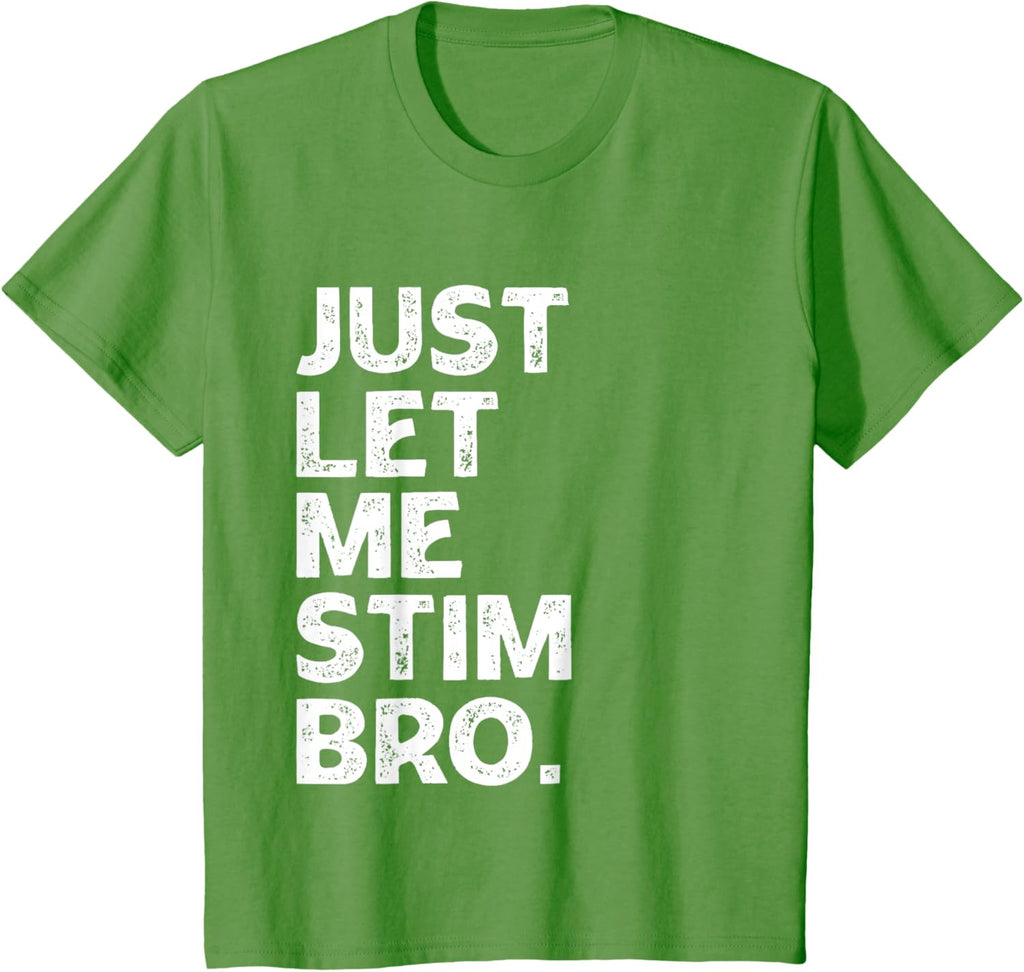 Just Let Me Stim Bro Kids Boys - Autistic Autism Awareness
