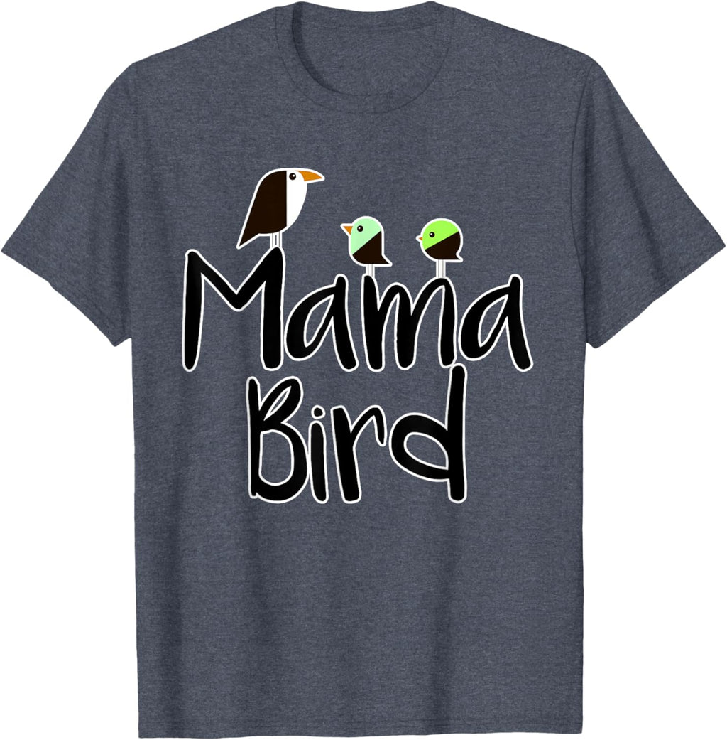 Mother's Day Mama Bird T-shirt Mom Tee