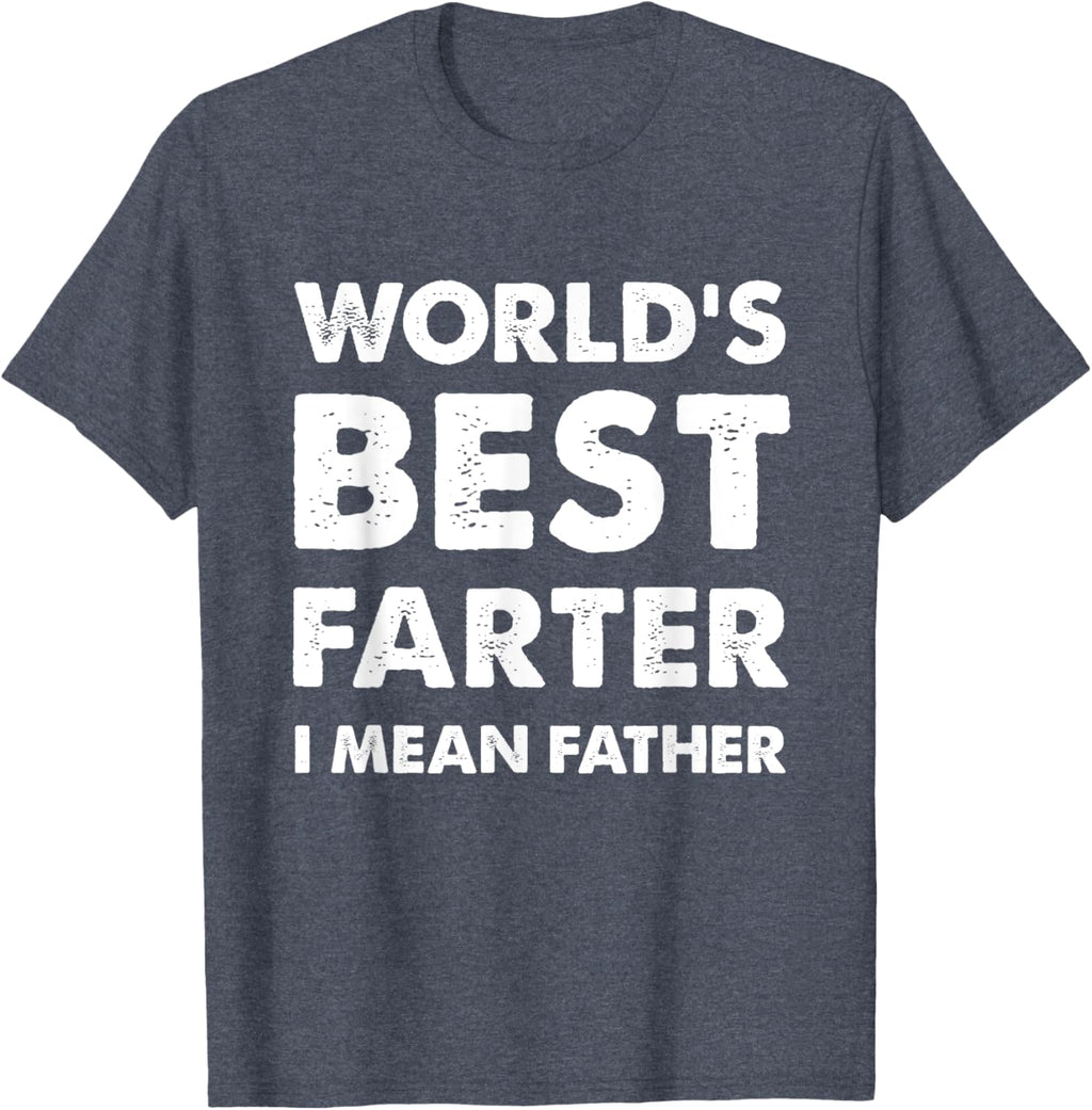 Father's Day Retro Dad World's Best Farter I Mean Father