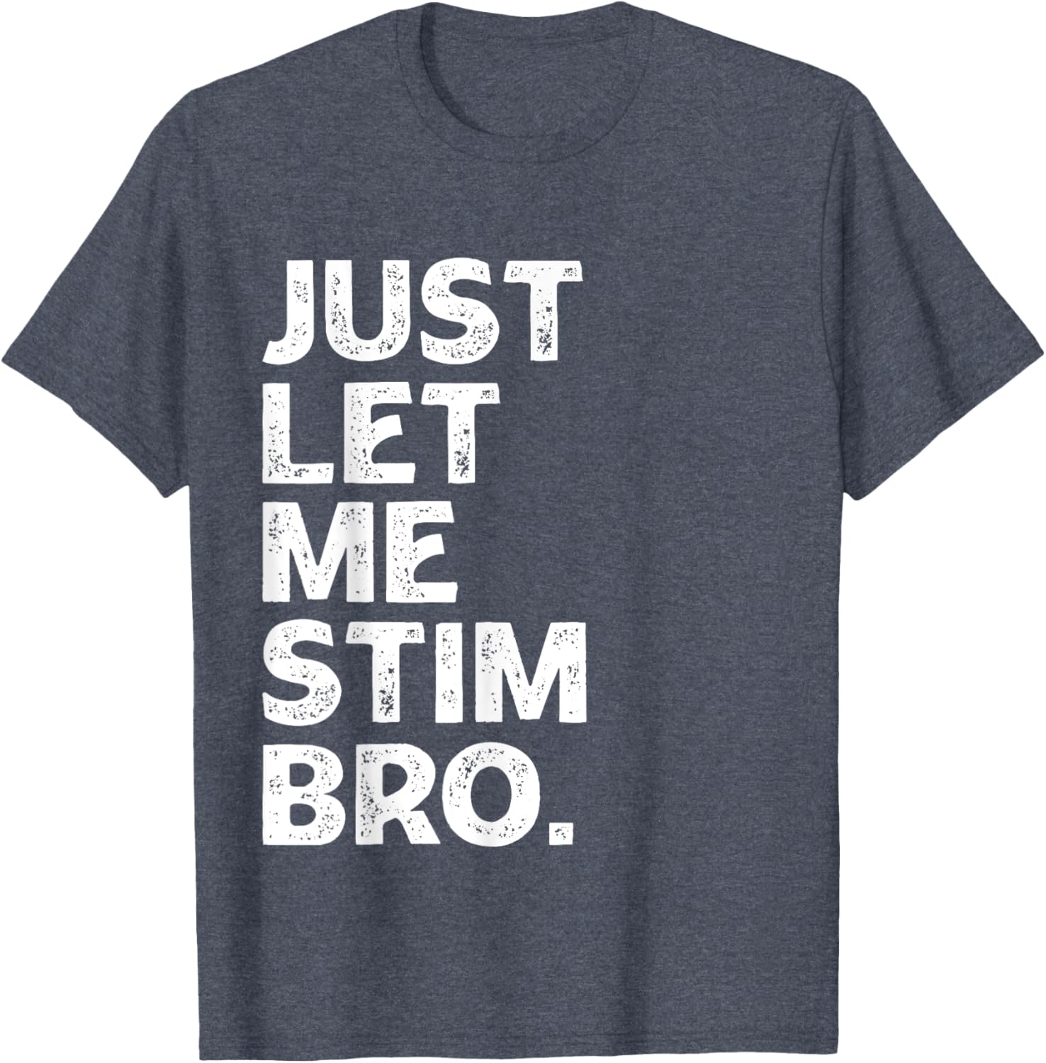 Just Let Me Stim Bro Kids Boys - Autistic Autism Awareness