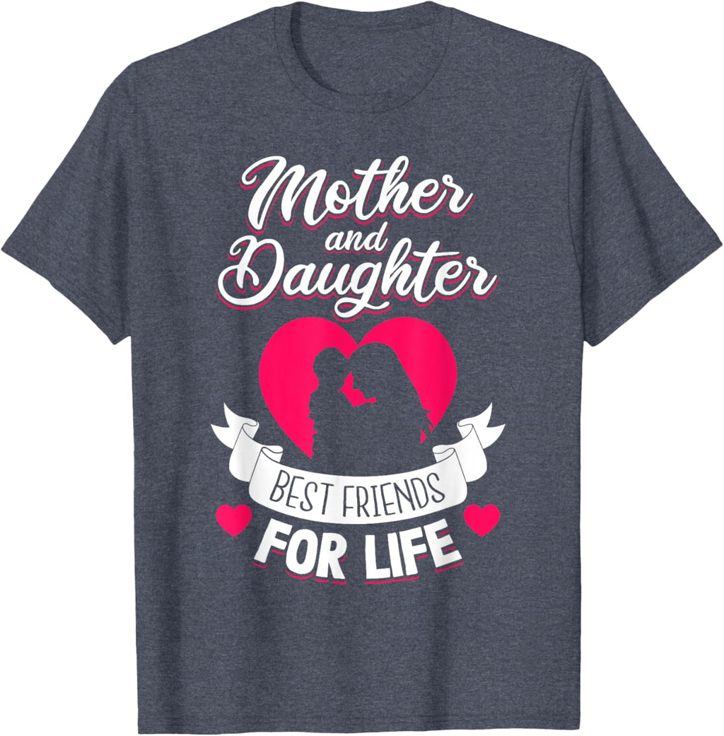 Mother and Daughter Best Friends for Life Mothers Day Mom