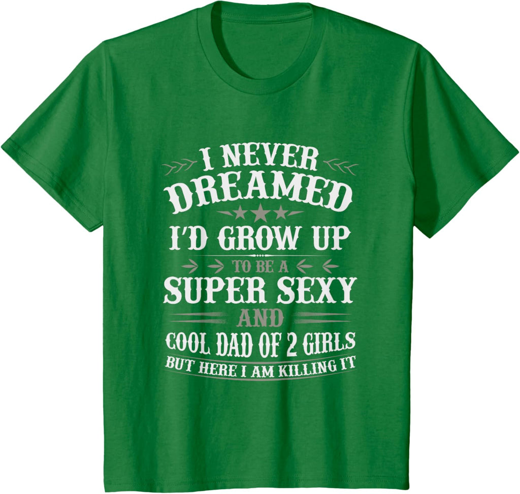 Fathers Day Shirt from Daughter Dad of 2 Girls Fathers Day