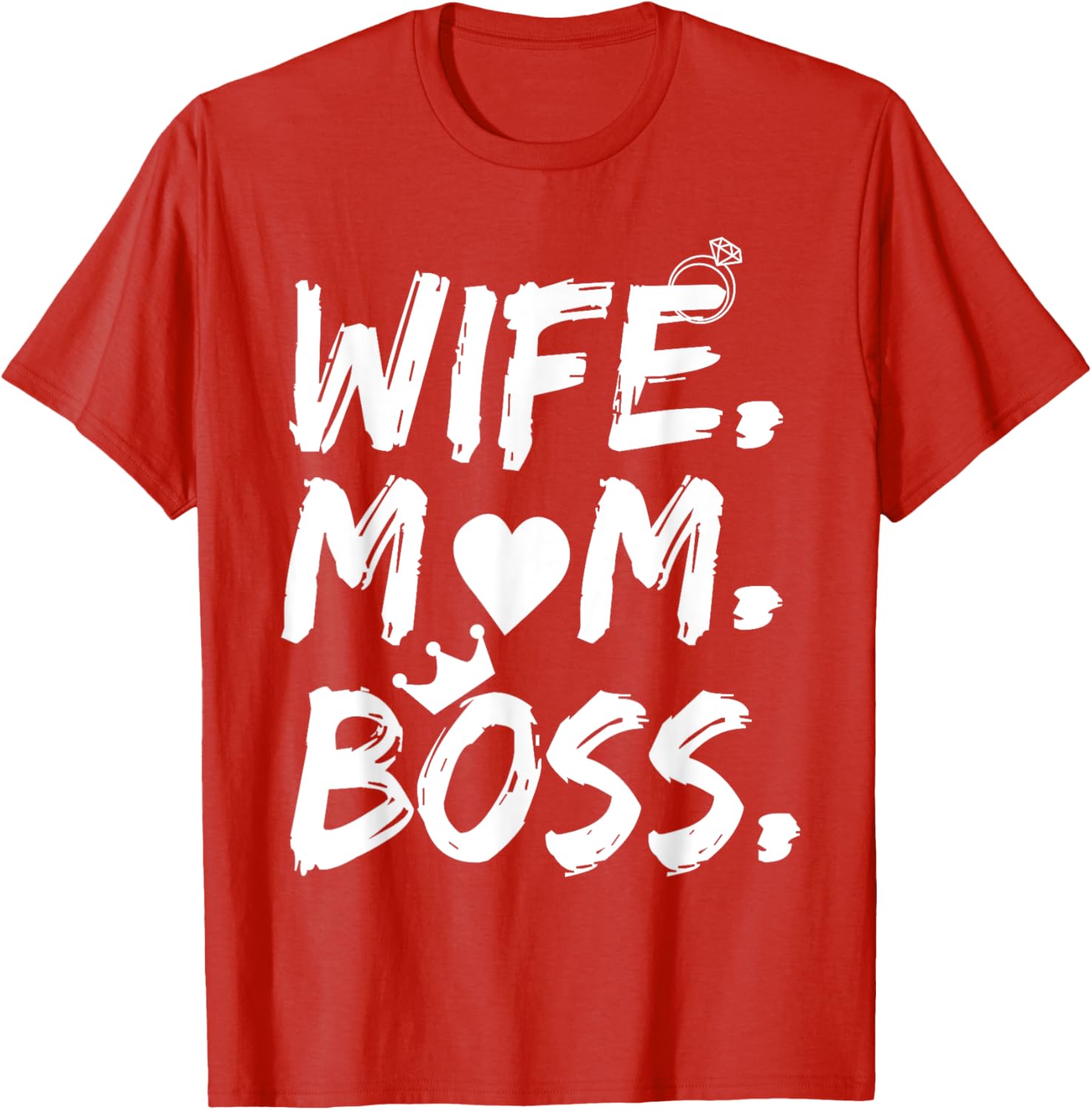 T-shirt for Wife Mom Boss Funny Mother's Day Mother Shirt