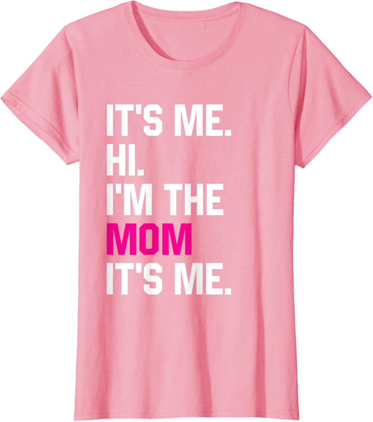 Mothers Day Funny Its Me Hi Im The Mom Its Me