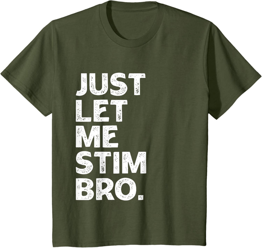 Just Let Me Stim Bro Kids Boys - Autistic Autism Awareness