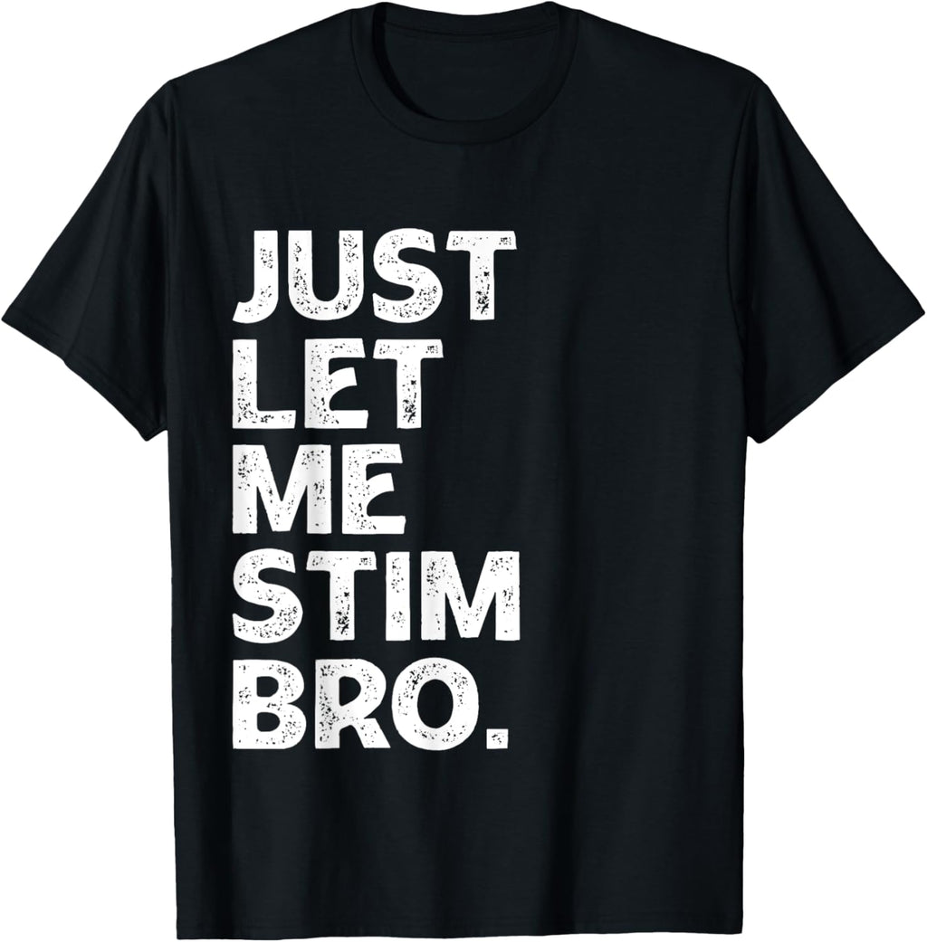 Just Let Me Stim Bro Kids Boys - Autistic Autism Awareness