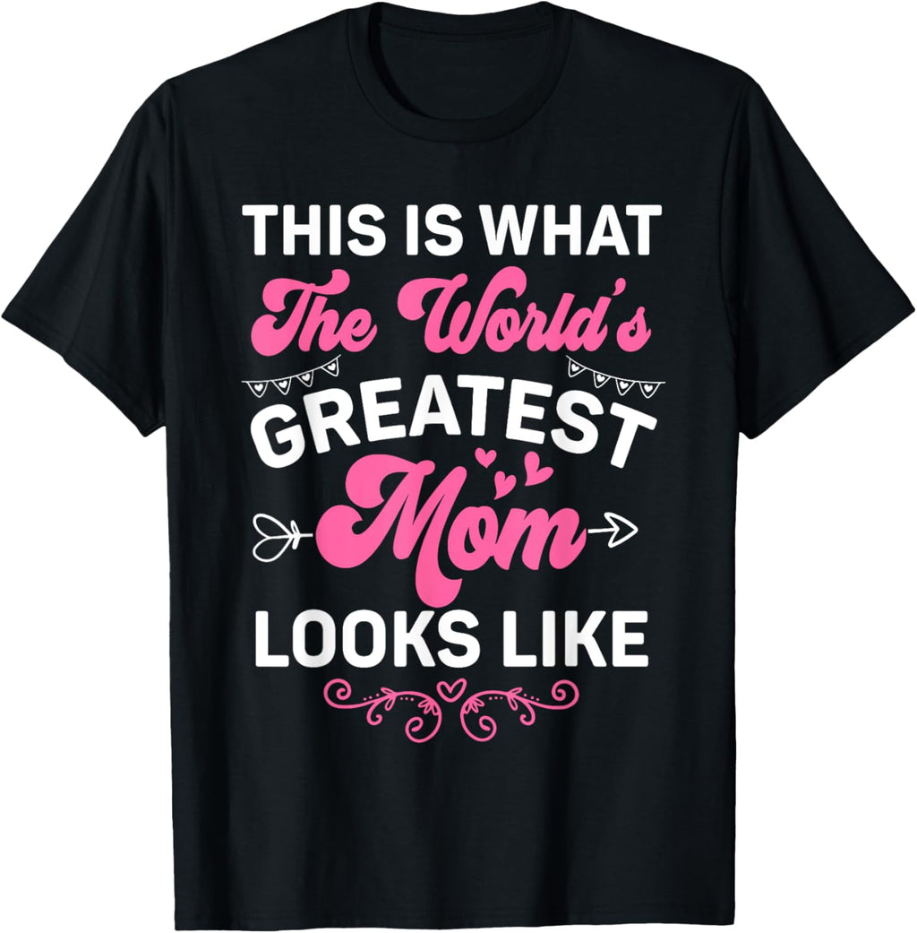 This Is What World's Greatest Mom Looks Like Mother's Day