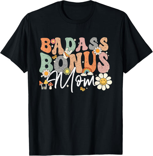 Badass Bonus Mom Funny Step Mom Mother's Day