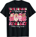 Mother Baby Nurse Tiny Humans Stole My Heart Valentines Day Mother Shirt