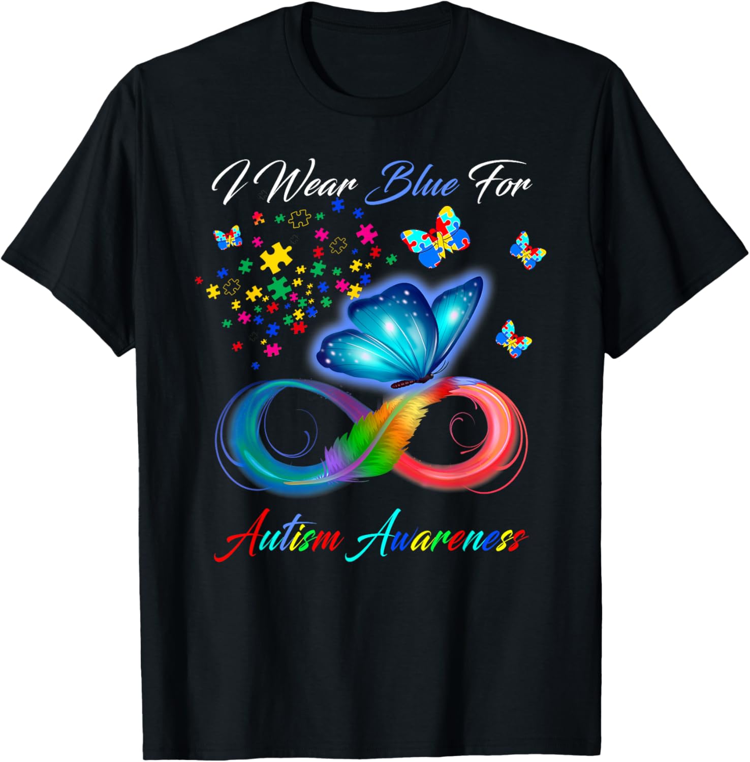I Wear Blue For Autism Awareness - Autism Awareness Month