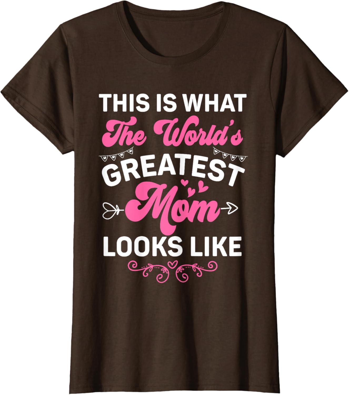 This Is What World's Greatest Mom Looks Like Mother's Day