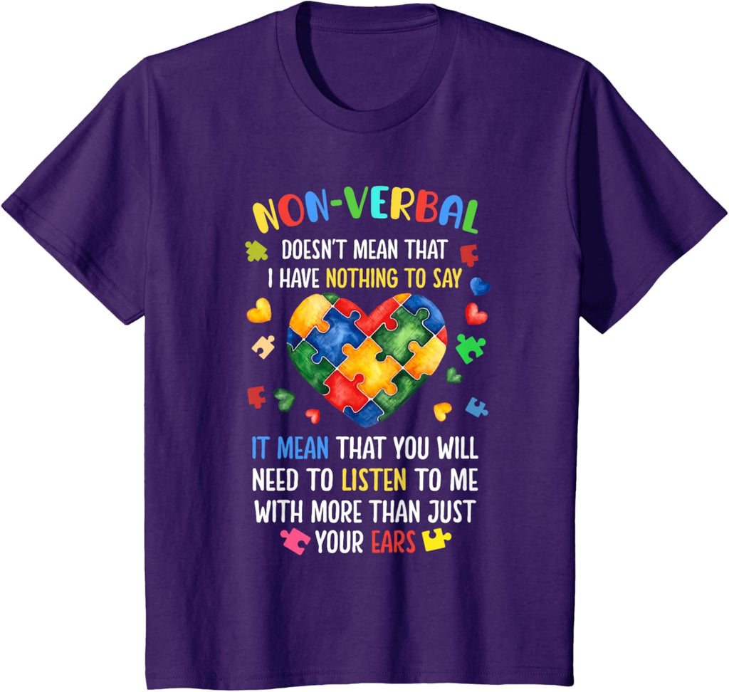 Non-verbal Doesn't Mean I Have Nothing To Say Autism