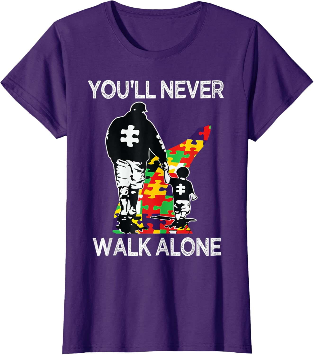 Autism Dad Support Alone Puzzle You'll Never Walk