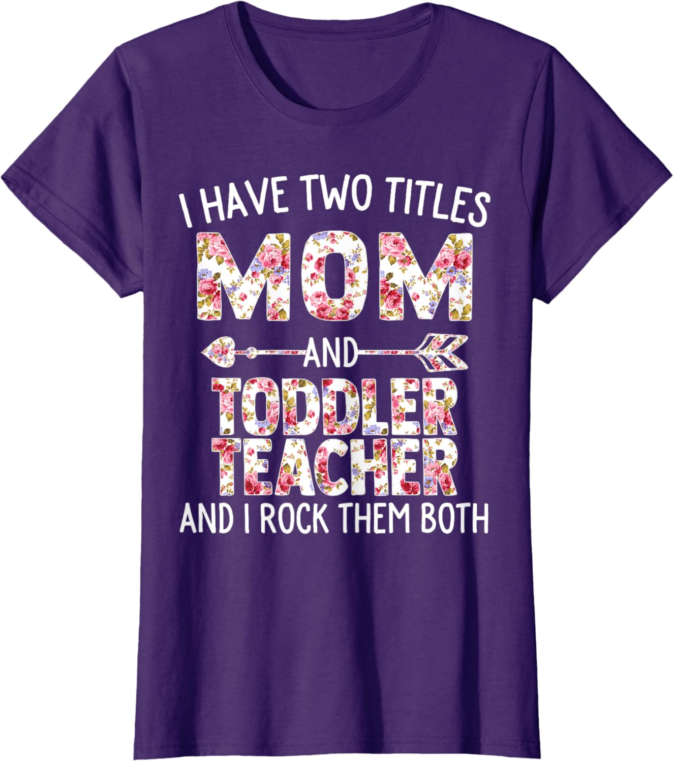 I Have Two Titles Mom & Toddler Teacher Mothers Day Flower