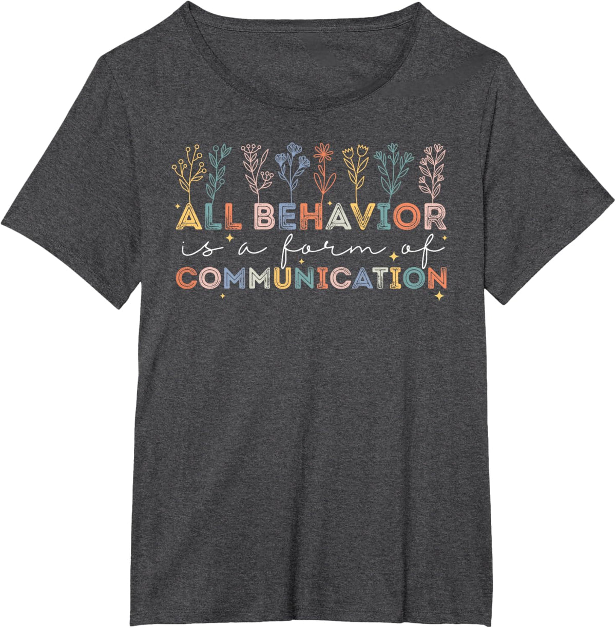 All Behavior Is A Form Of Communication Autism Awareness