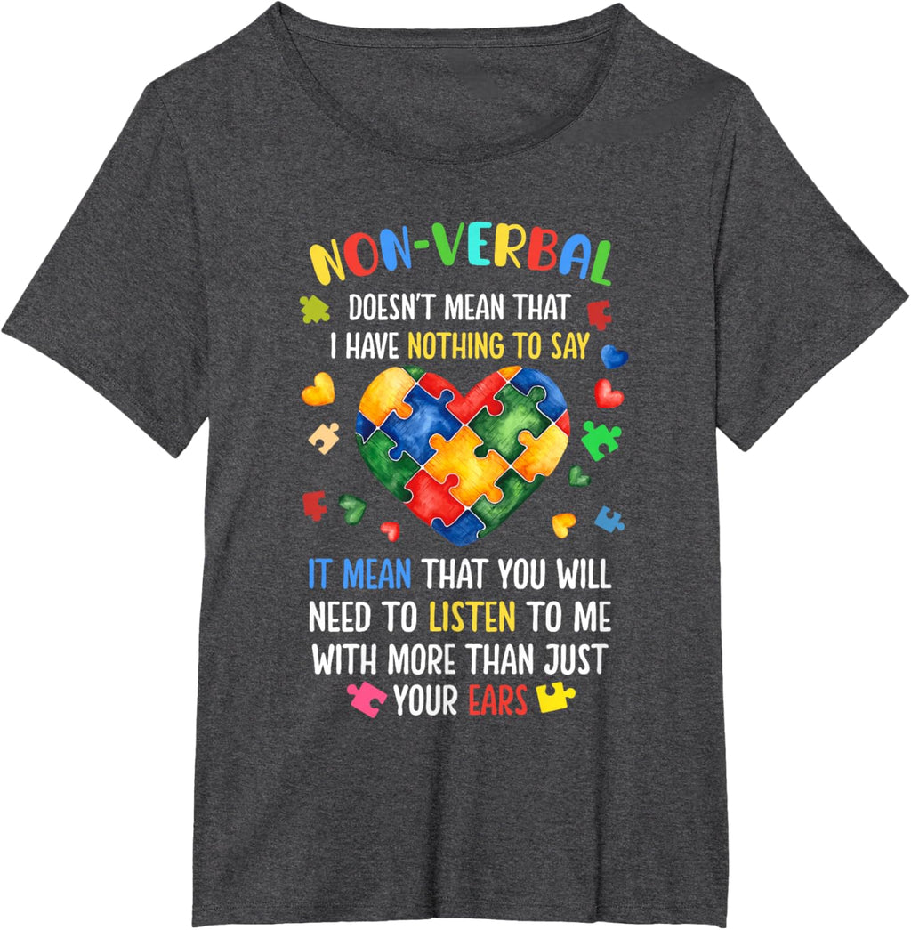 Non-verbal Doesn't Mean I Have Nothing To Say Autism
