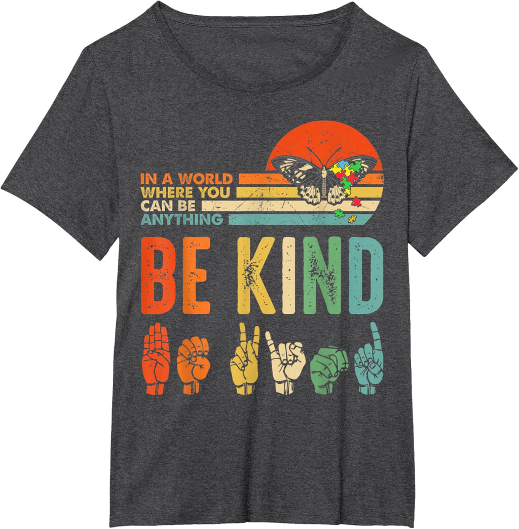 In A World Where You Can Be Anything Be Kind Kindness Autism