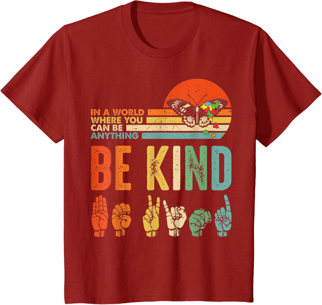 In A World Where You Can Be Anything Be Kind Kindness Autism