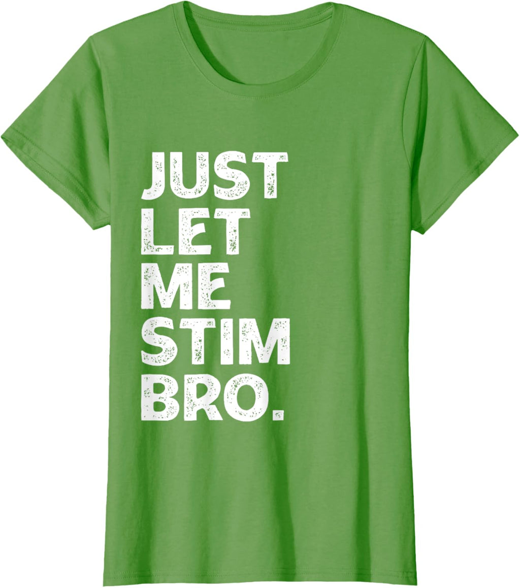 Just Let Me Stim Bro Kids Boys - Autistic Autism Awareness