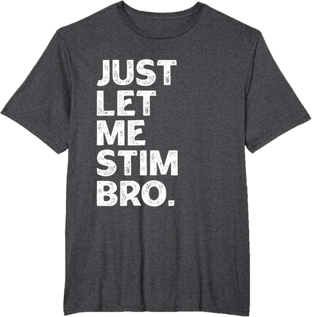 Just Let Me Stim Bro Kids Boys - Autistic Autism Awareness
