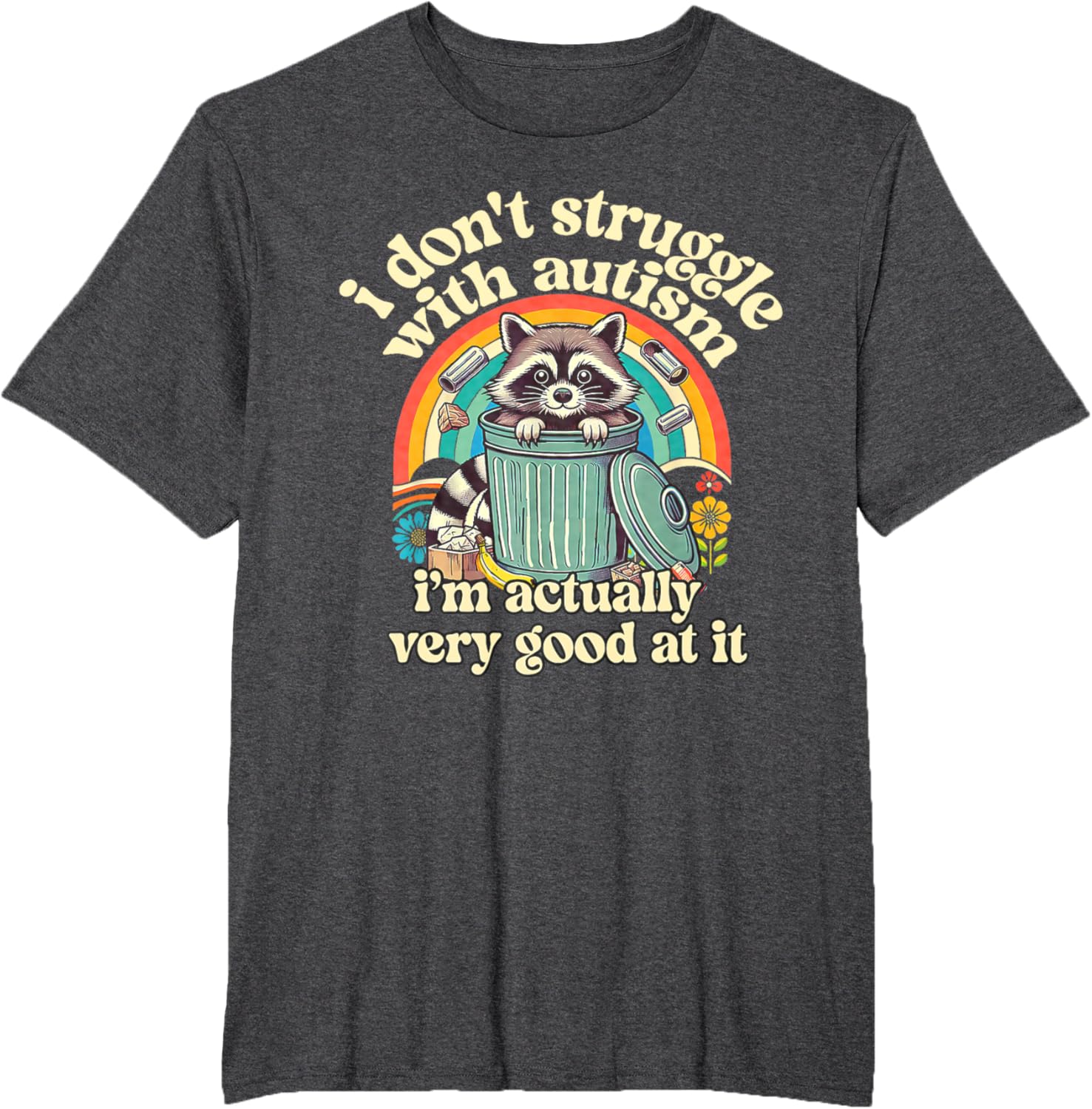Funny I Don't Struggle With Autism Autistic Raccoon Meme