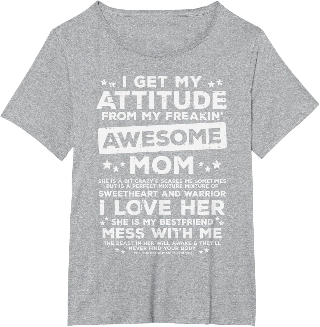 Got My Attitude From Awesome Mom Mothers Day Daughter Son Mother Shirt