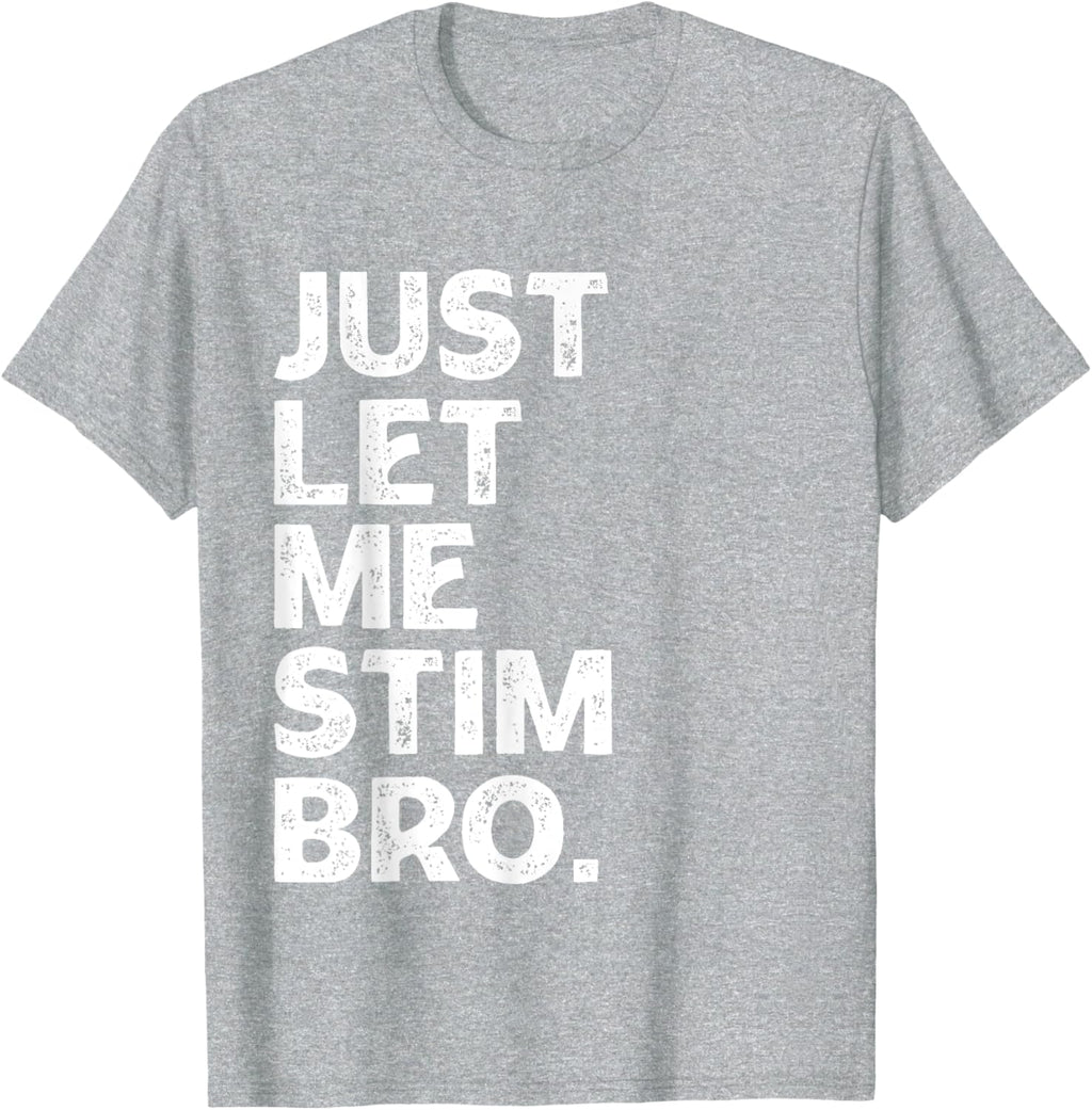 Just Let Me Stim Bro Kids Boys - Autistic Autism Awareness