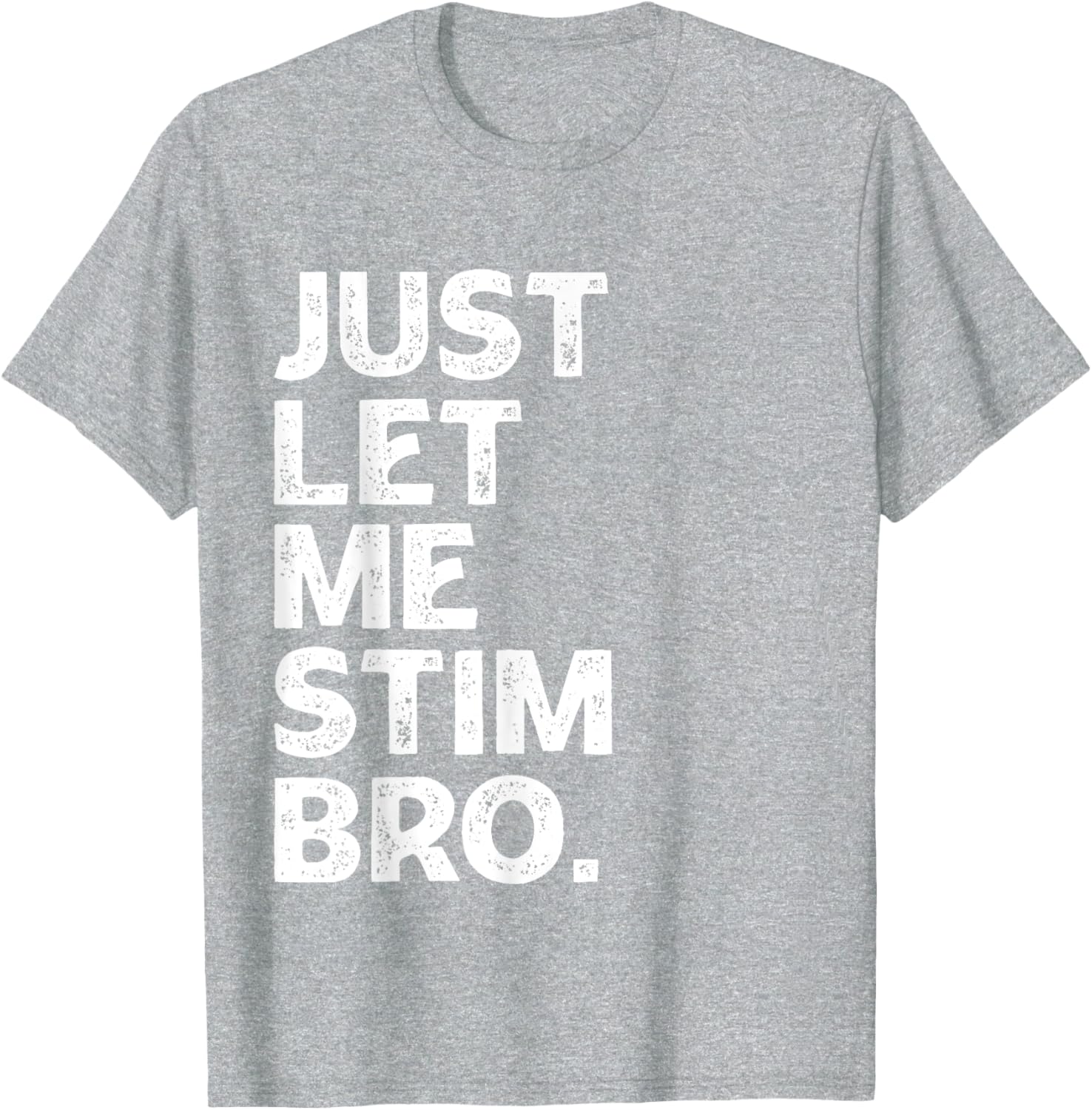 Just Let Me Stim Bro Kids Boys - Autistic Autism Awareness