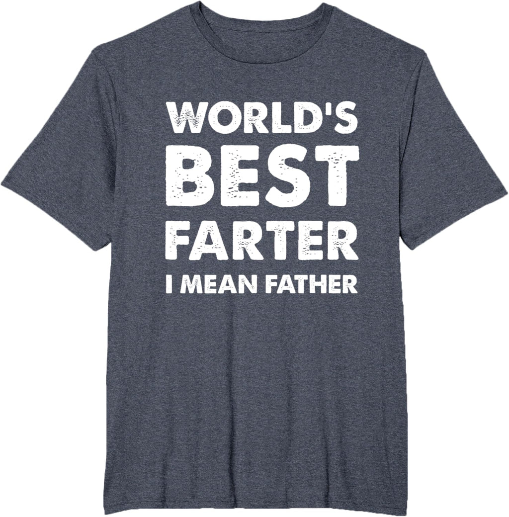Father's Day Retro Dad World's Best Farter I Mean Father