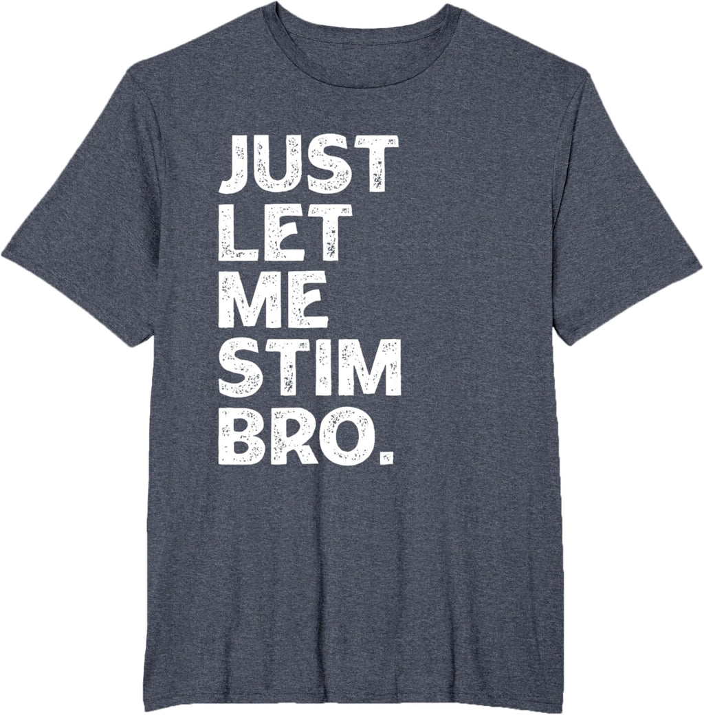 Just Let Me Stim Bro Kids Boys - Autistic Autism Awareness
