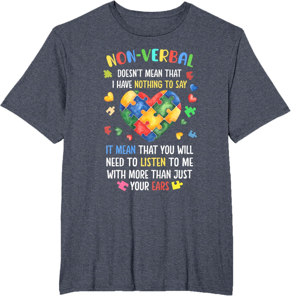 Non-verbal Doesn't Mean I Have Nothing To Say Autism