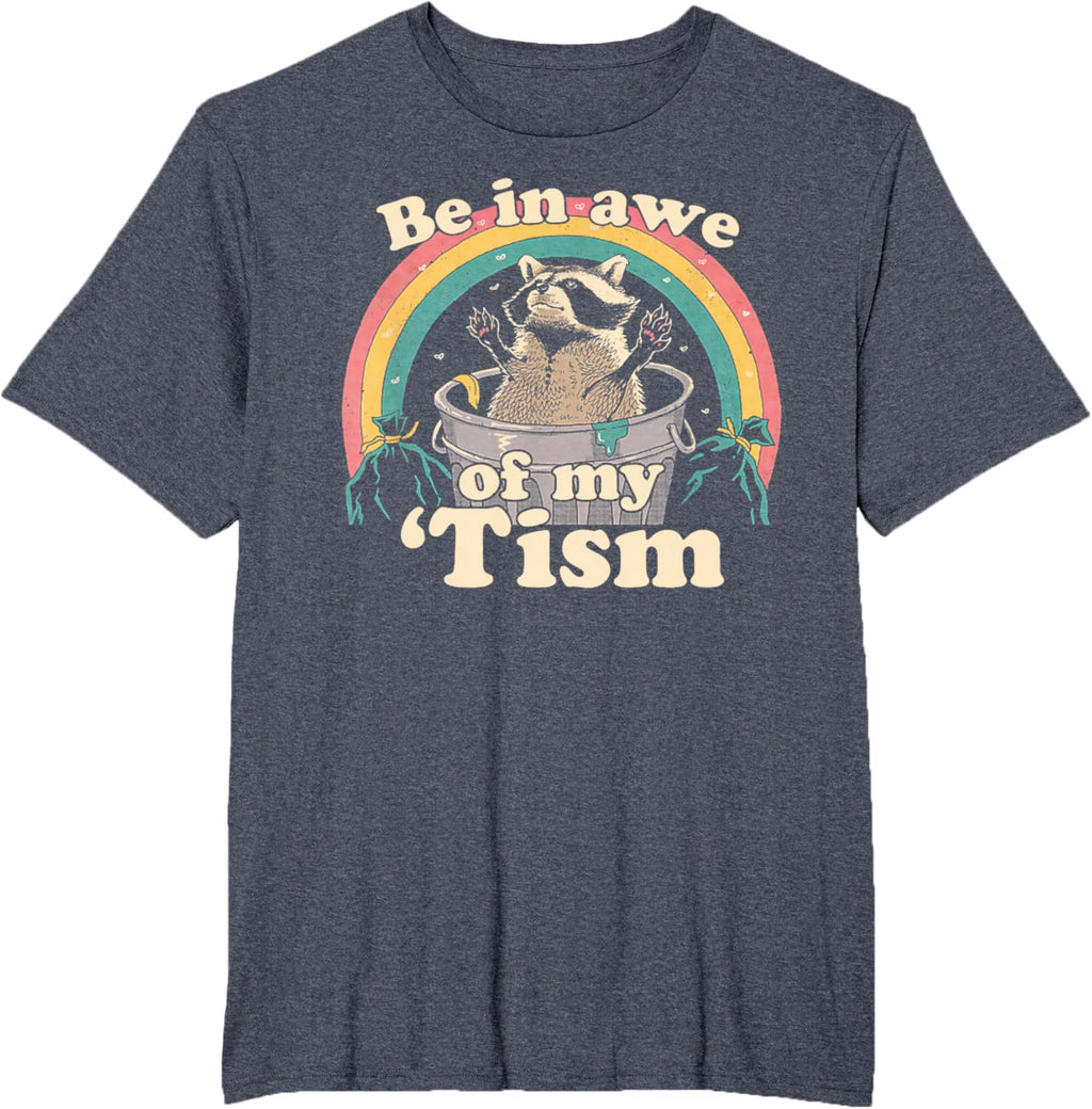 Autism Funny Be In Awe Of My 'Tism Meme Autistic Raccoon